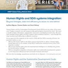 UNDP GPN Brief: Human Rights and SDG systems integration: Beyond linkages, data and efficiency to leave no one behind