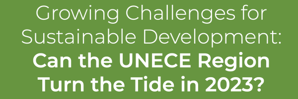 Can the UNECE Region Turn the Tide in 2023?